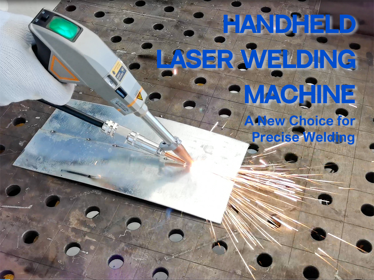 HandHeld Laser Welding Machine - တိကျသောဂဟေဆော်ခြင်းအတွက်ရွေးချယ်မှုအသစ်